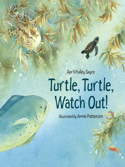 Title details for Turtle, Turtle, Watch Out! by April Pulley Sayre - Available